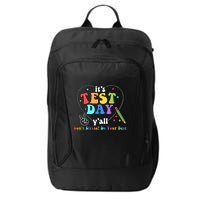 ItS Test Day YAll Funny Testing Day City Backpack
