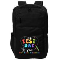ItS Test Day YAll Funny Testing Day Impact Tech Backpack