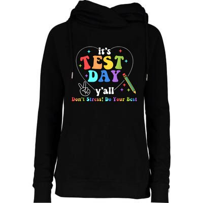 ItS Test Day YAll Funny Testing Day Womens Funnel Neck Pullover Hood