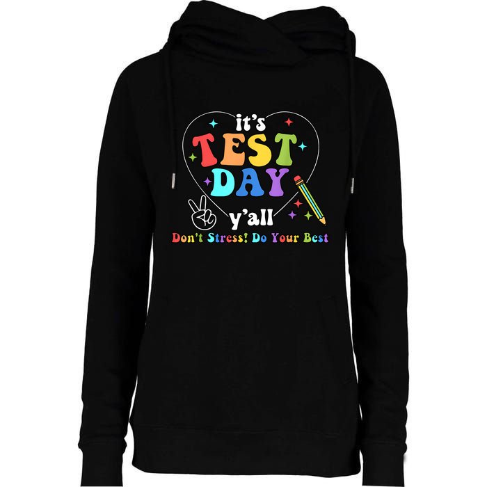 ItS Test Day YAll Funny Testing Day Womens Funnel Neck Pullover Hood