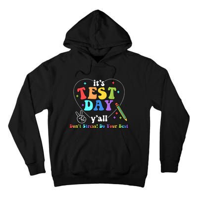 ItS Test Day YAll Funny Testing Day Tall Hoodie
