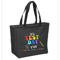 ItS Test Day YAll Funny Testing Day Zip Tote Bag