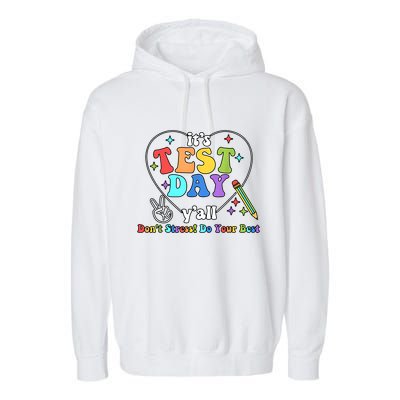 ItS Test Day YAll Funny Testing Day Garment-Dyed Fleece Hoodie