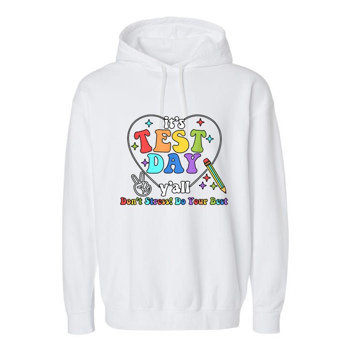 ItS Test Day YAll Funny Testing Day Garment-Dyed Fleece Hoodie