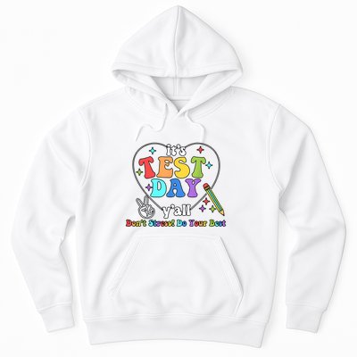 ItS Test Day YAll Funny Testing Day Hoodie