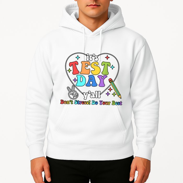ItS Test Day YAll Funny Testing Day Hoodie