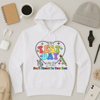 ItS Test Day YAll Funny Testing Day Hoodie