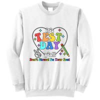 ItS Test Day YAll Funny Testing Day Sweatshirt