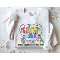ItS Test Day YAll Funny Testing Day Sweatshirt
