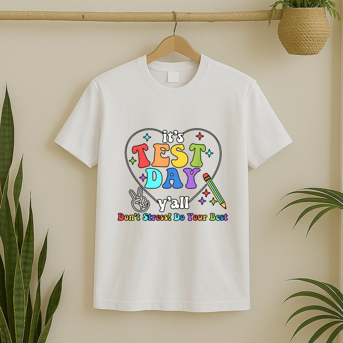 ItS Test Day YAll Funny Testing Day T-Shirt