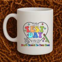 ItS Test Day YAll Funny Testing Day Mug