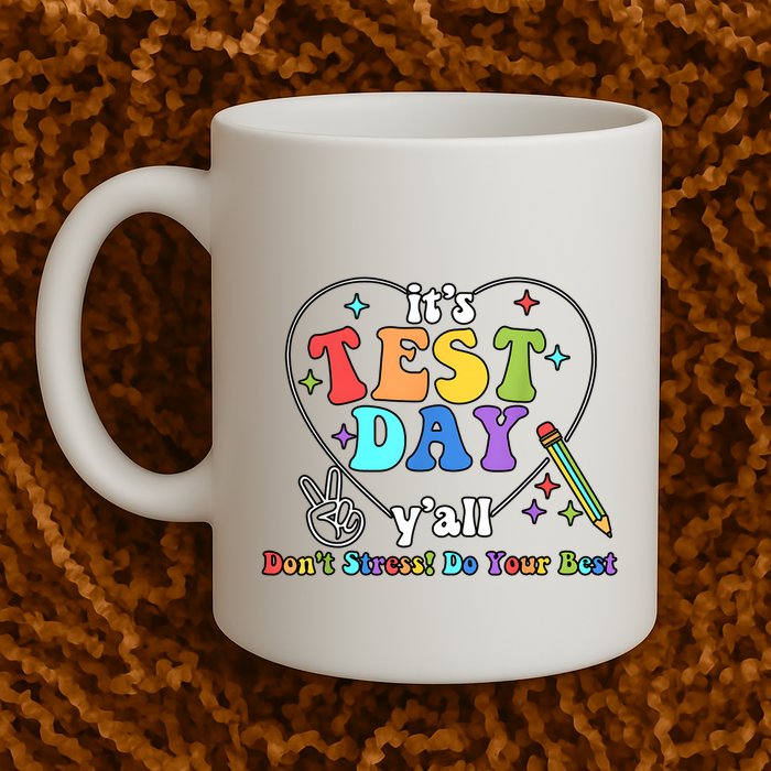 ItS Test Day YAll Funny Testing Day Mug