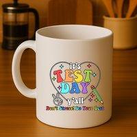 ItS Test Day YAll Funny Testing Day Mug