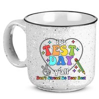 ItS Test Day YAll Funny Testing Day 15oz Campfire Ceramic Mug