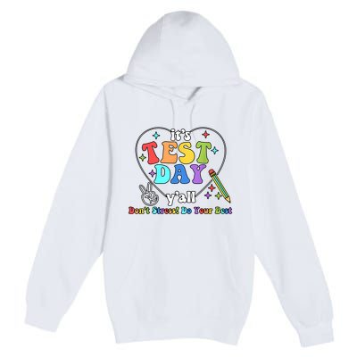 ItS Test Day YAll Funny Testing Day Premium Pullover Hoodie
