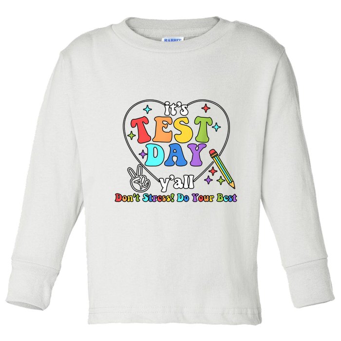 ItS Test Day YAll Funny Testing Day Toddler Long Sleeve Shirt
