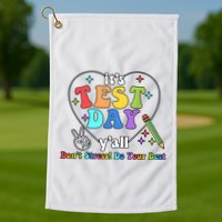 ItS Test Day YAll Funny Testing Day Golf Towel