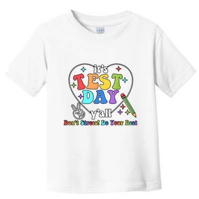ItS Test Day YAll Funny Testing Day Toddler T-Shirt