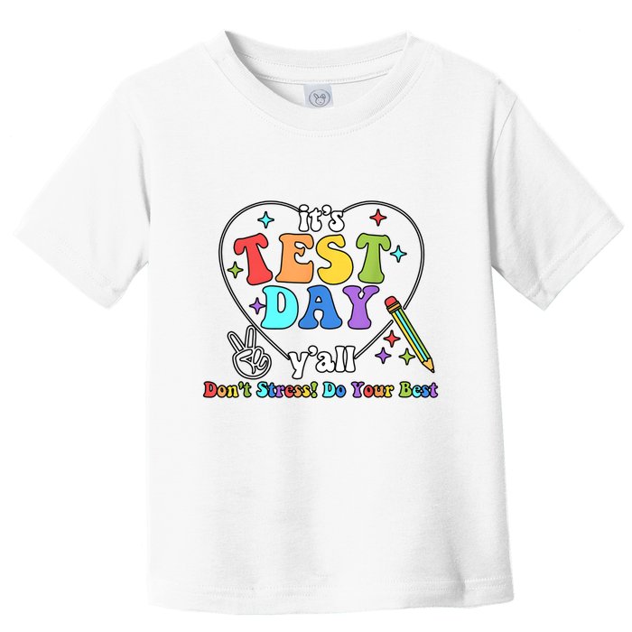 ItS Test Day YAll Funny Testing Day Toddler T-Shirt