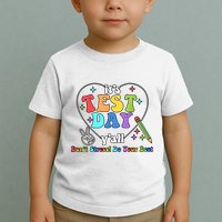 ItS Test Day YAll Funny Testing Day Toddler T-Shirt