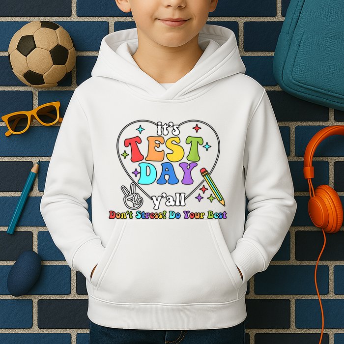 ItS Test Day YAll Funny Testing Day Kids Hoodie