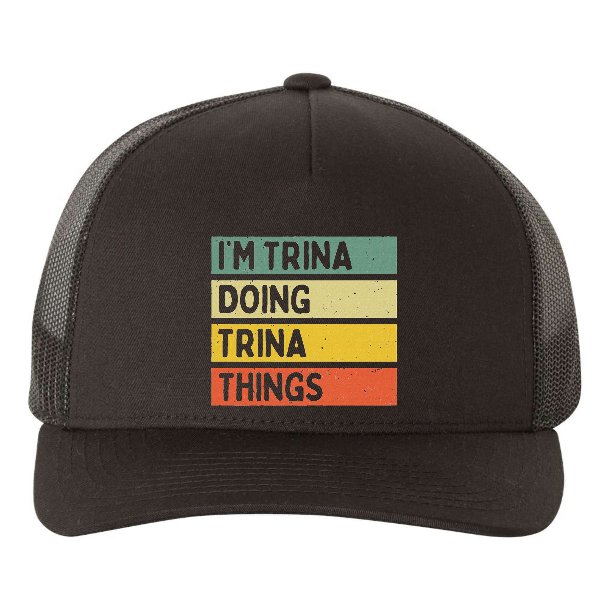 IM Trina Doing Trina Things Funny Personalized Quote Yupoong Adult 5-Panel Trucker Hat