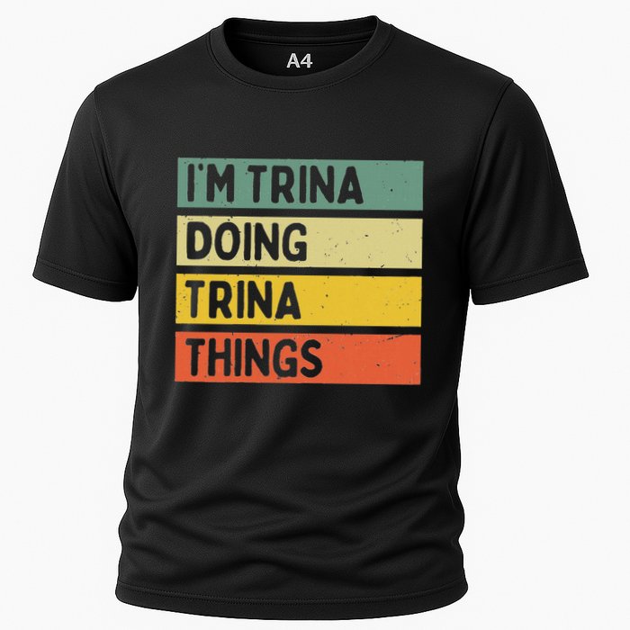 IM Trina Doing Trina Things Funny Personalized Quote Cooling Performance Crew T-Shirt