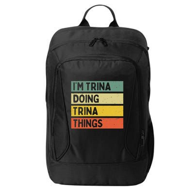 IM Trina Doing Trina Things Funny Personalized Quote City Backpack