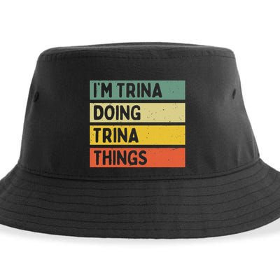 IM Trina Doing Trina Things Funny Personalized Quote Sustainable Bucket Hat