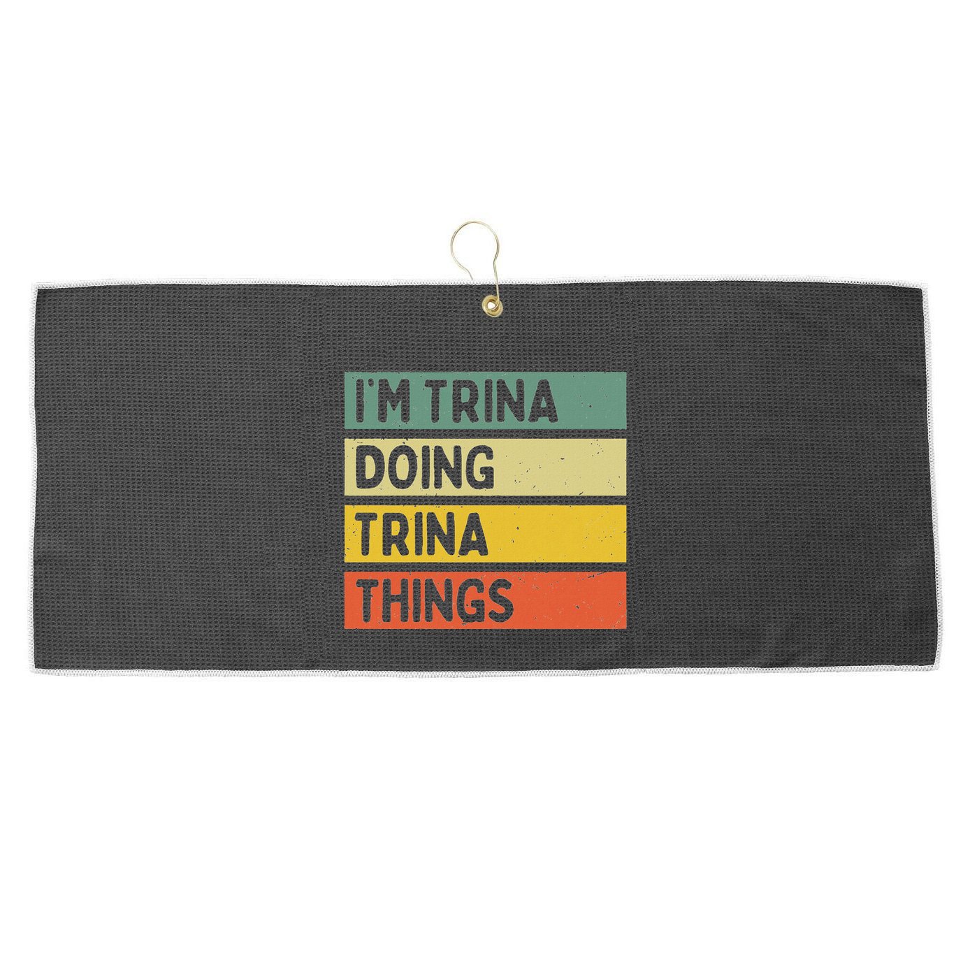 IM Trina Doing Trina Things Funny Personalized Quote Large Microfiber Waffle Golf Towel