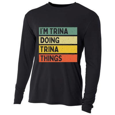 IM Trina Doing Trina Things Funny Personalized Quote Cooling Performance Long Sleeve Crew