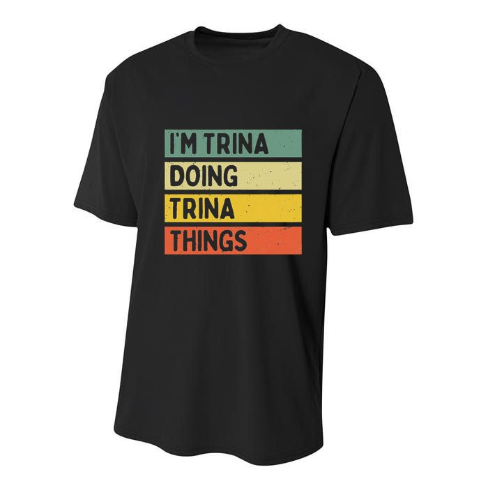 IM Trina Doing Trina Things Funny Personalized Quote Youth Performance Sprint T-Shirt