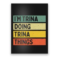 IM Trina Doing Trina Things Funny Personalized Quote Poster
