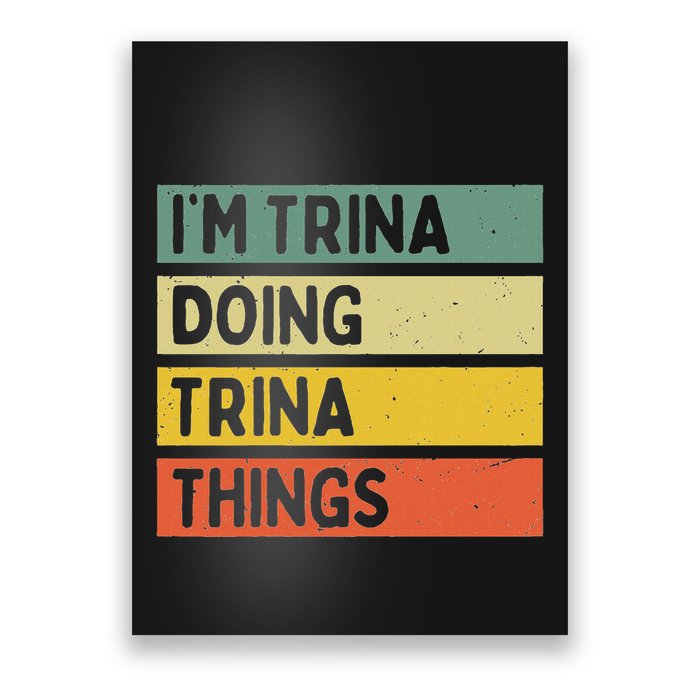 IM Trina Doing Trina Things Funny Personalized Quote Poster