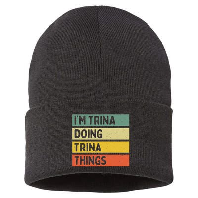 IM Trina Doing Trina Things Funny Personalized Quote Sustainable Knit Beanie