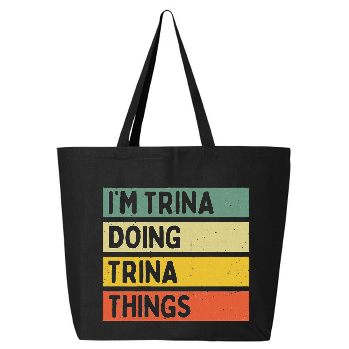 IM Trina Doing Trina Things Funny Personalized Quote 25L Jumbo Tote