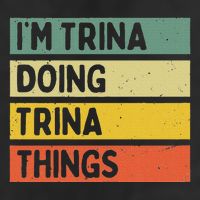 IM Trina Doing Trina Things Funny Personalized Quote Golf Towel