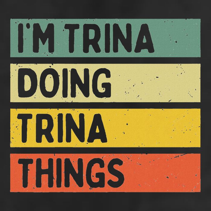 IM Trina Doing Trina Things Funny Personalized Quote Golf Towel