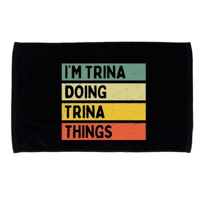 IM Trina Doing Trina Things Funny Personalized Quote Microfiber Hand Towel