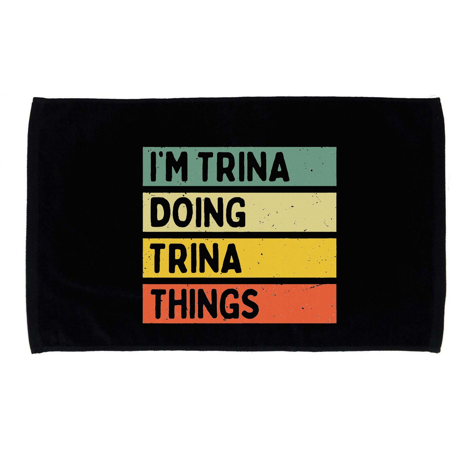 IM Trina Doing Trina Things Funny Personalized Quote Microfiber Hand Towel