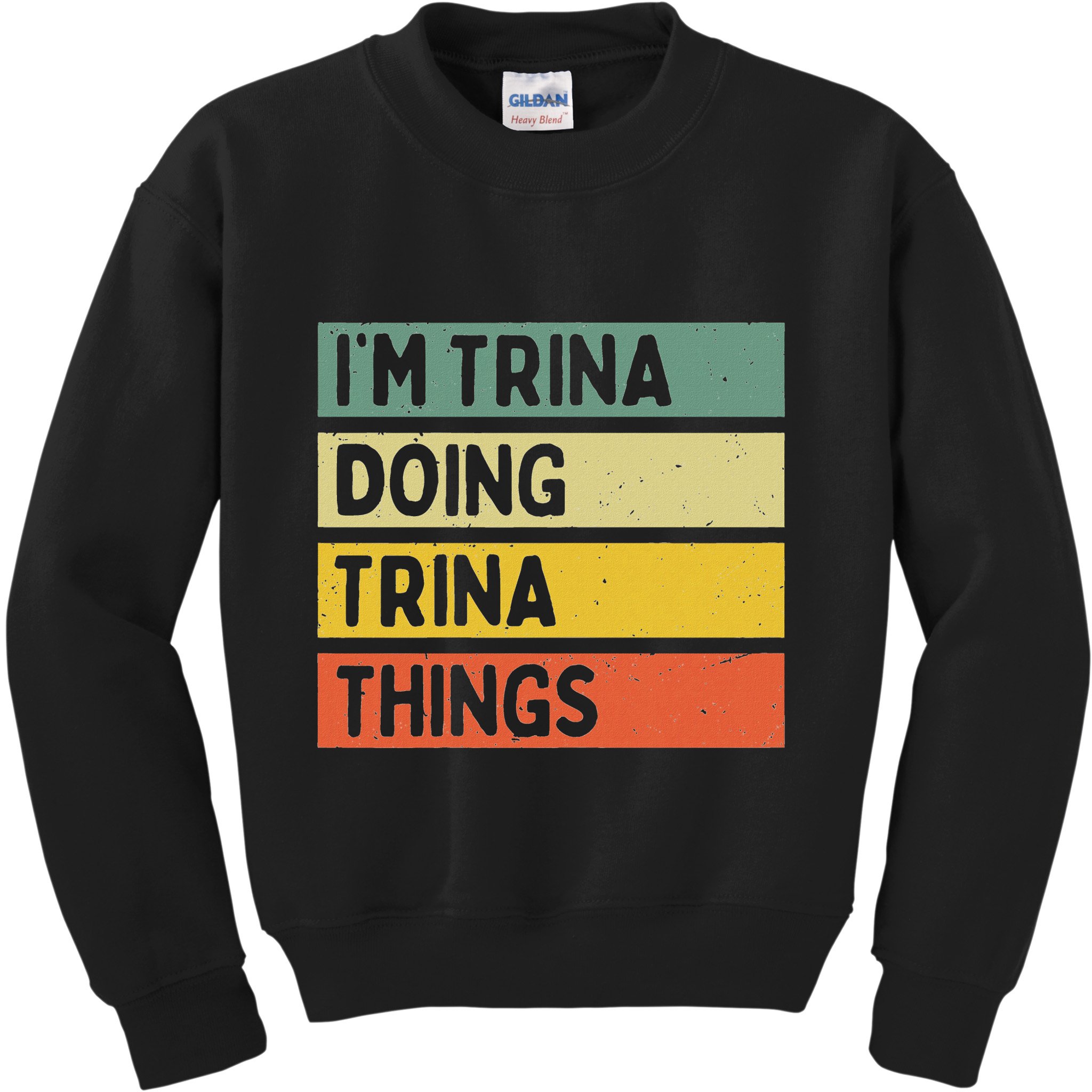 IM Trina Doing Trina Things Funny Personalized Quote Kids Sweatshirt