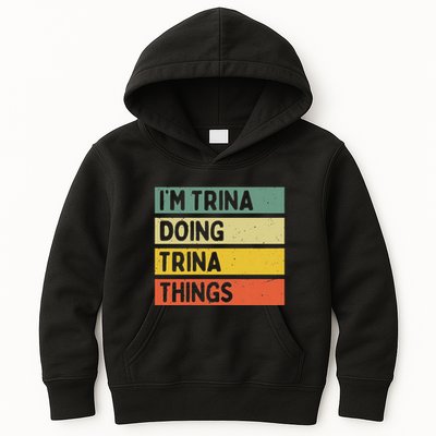 IM Trina Doing Trina Things Funny Personalized Quote Kids Hoodie