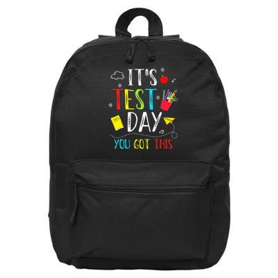 Its Test Day You Got This Testing Day Teacher Student Funny 16 in Basic Backpack