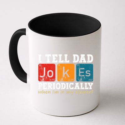 I Tell Dad Jokes Periodically But Only When Im My Element Mug