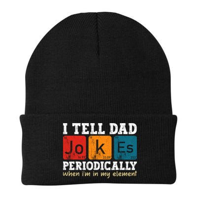 I Tell Dad Jokes Periodically But Only When Im My Element Beanie