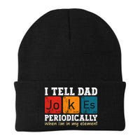 I Tell Dad Jokes Periodically But Only When Im My Element Beanie