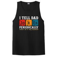 I Tell Dad Jokes Periodically But Only When Im My Element PosiCharge Competitor Tank