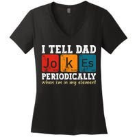 I Tell Dad Jokes Periodically But Only When Im My Element Women's V-Neck T-Shirt