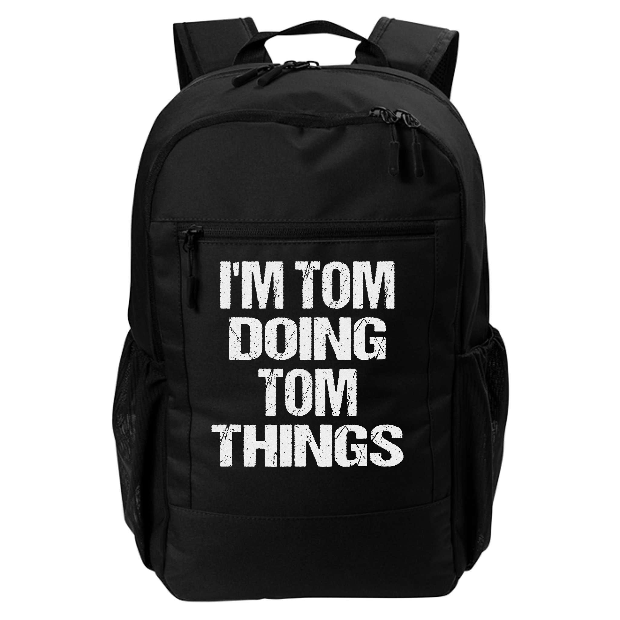 I'm Tom Doing Tom Things Personalized First Name Backpack