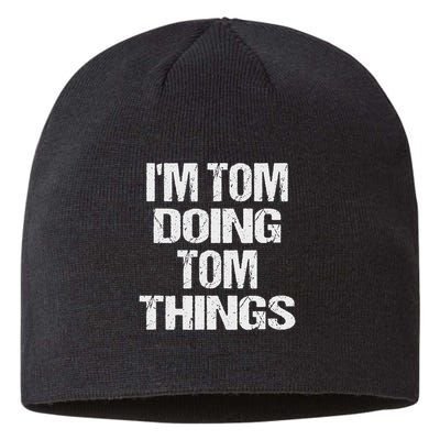 I'm Tom Doing Tom Things Personalized First Name Sustainable Beanie